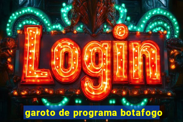 garoto de programa botafogo